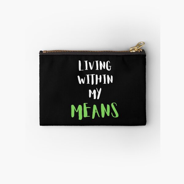 Item preview, Living within my means (black) designed and sold by zav2001.