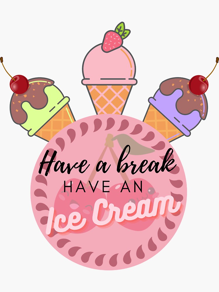 Ice Cream Break