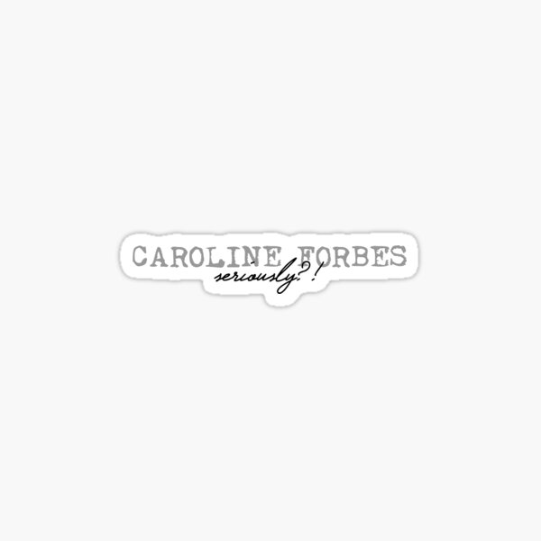 Item preview, Caroline Forbes quote designed and sold by cathmrizzo.