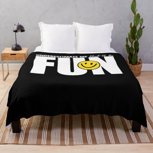 Item preview, Underestimate Me That Will Be Fun, With Smiley designed and sold by Avishy.
