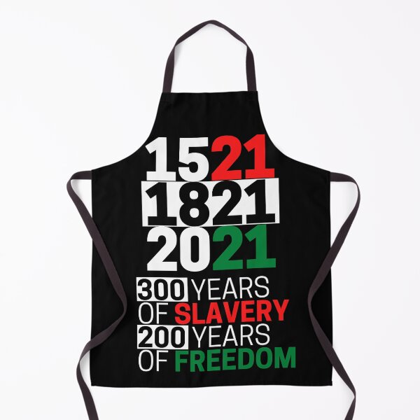 Item preview, 2021 - 300 Years of Salvery, 200 Years of Freedom designed and sold by MexaPrint.