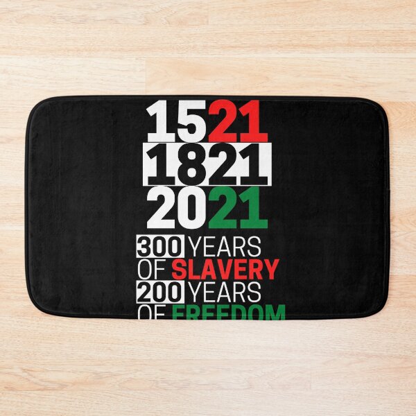Item preview, 2021 - 300 Years of Salvery, 200 Years of Freedom designed and sold by MexaPrint.