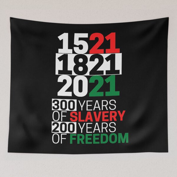 Item preview, 2021 - 300 Years of Salvery, 200 Years of Freedom designed and sold by MexaPrint.