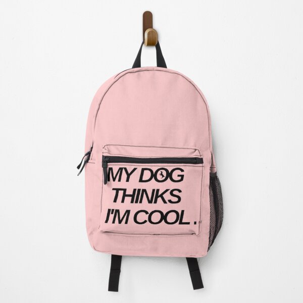 Item preview, My dog thinks I'm cool i love my dog Dog day designed and sold by RIAD16.