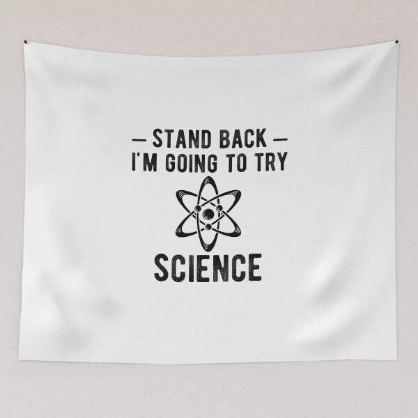Item preview, stand back im going to try science designed and sold by Limatees.