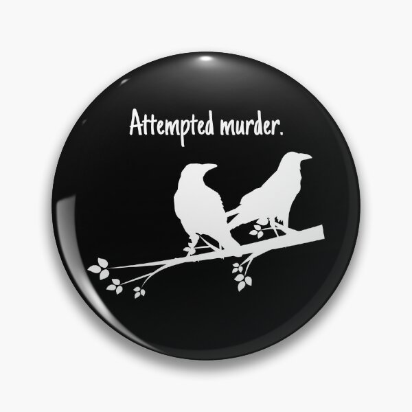 Item preview, Attempted Murder Design designed and sold by bestic.