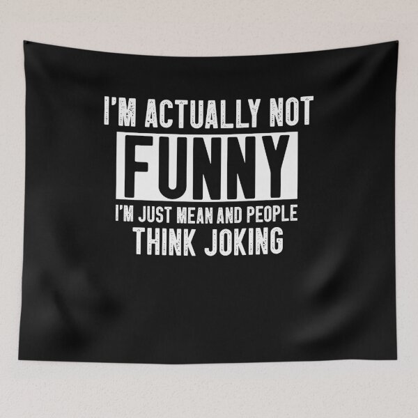 Item preview, I'm Actually Not Funny I'm just Mean And People Think Joking / Funny Sarcastic Quote Colored Gift Idea designed and sold by Chamssou.
