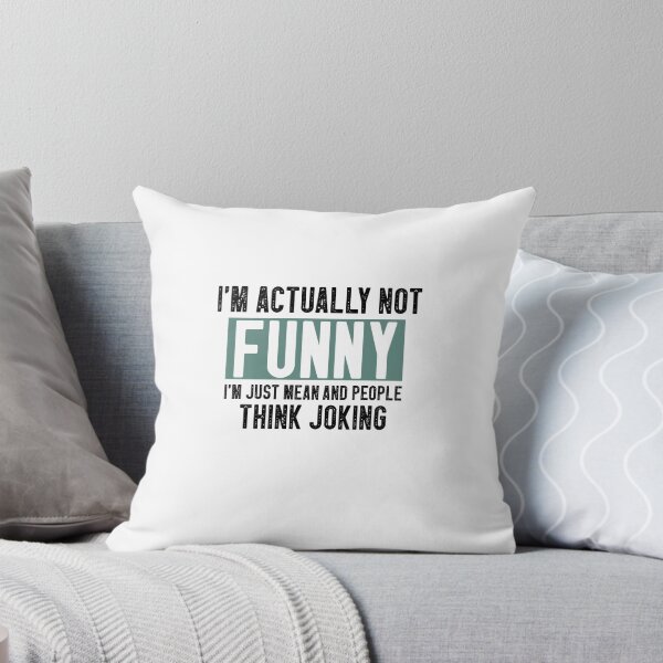 Item preview, I'm Actually Not Funny I'm just Mean And People Think Joking / Funny Sarcastic Quote Colored Gift Idea designed and sold by Chamssou.