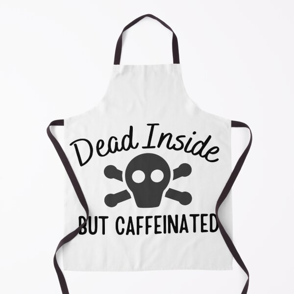 Item preview, Dead Inside But Caffeinated designed and sold by SweetAndSpice.
