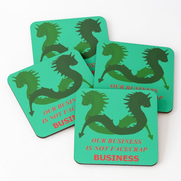 Item preview, Our Business Is Not Facecrap Business (Two Green Sea Serpents) designed and sold by SelfUpgrade.