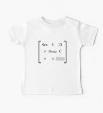 Sex, Drugs, and Gaussian Elimination Baby Tee