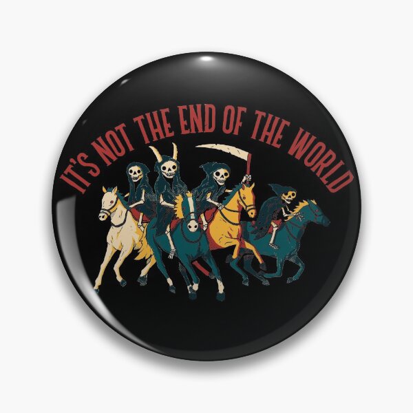 Item preview, Not The End Of The World designed and sold by DinoMike.