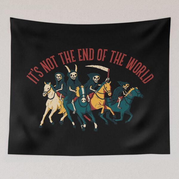 Item preview, Not The End Of The World designed and sold by DinoMike.