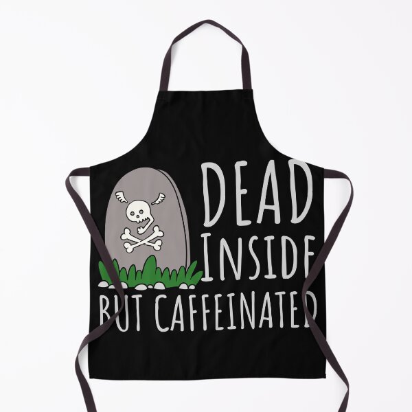 Item preview, Dead Inside But Caffeinated designed and sold by SweetAndSpice.