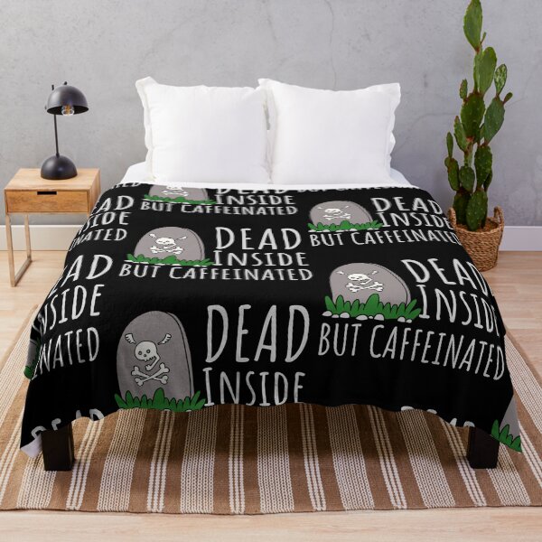 Item preview, Dead Inside But Caffeinated designed and sold by SweetAndSpice.
