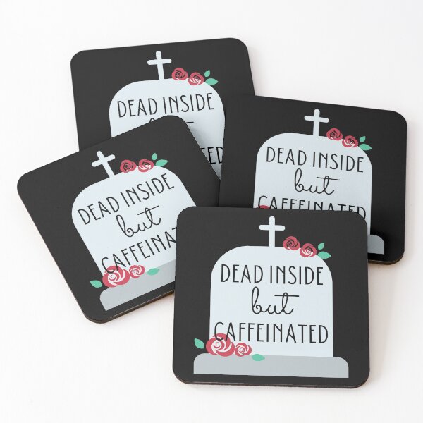 Item preview, Dead Inside But Caffeinated designed and sold by SweetAndSpice.