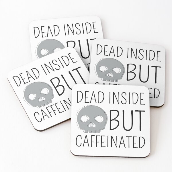 Item preview, Dead Inside But Caffeinated designed and sold by SweetAndSpice.