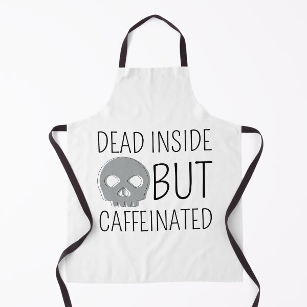 Item preview, Dead Inside But Caffeinated designed and sold by SweetAndSpice.