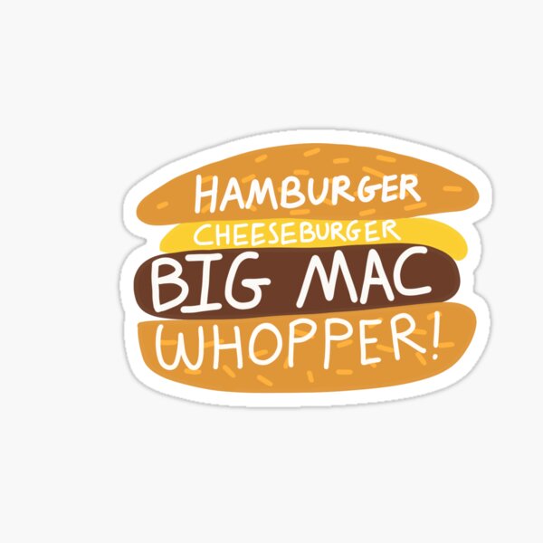"Hamburger Cheeseburger Big Mac Whopper" Sticker for Sale by create