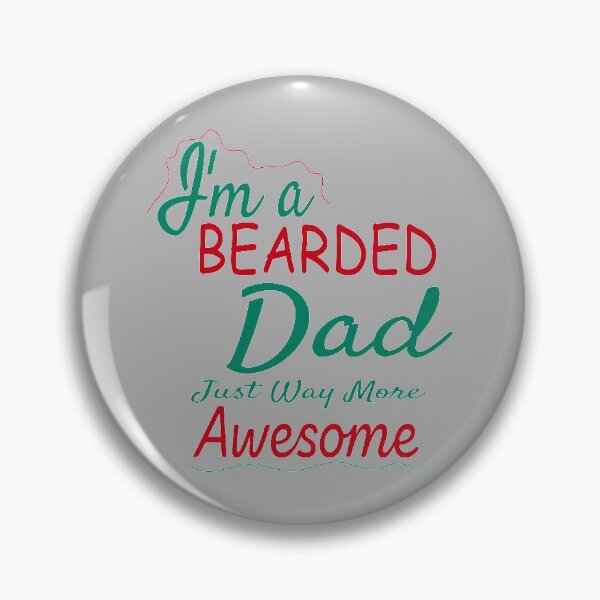 Item preview, I'm A Bearded Dad Just Way More Awesome Shirt designed and sold by YSNbr.