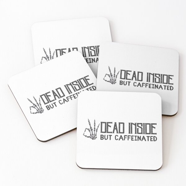 Item preview, Dead Inside But Caffeinated designed and sold by SweetAndSpice.
