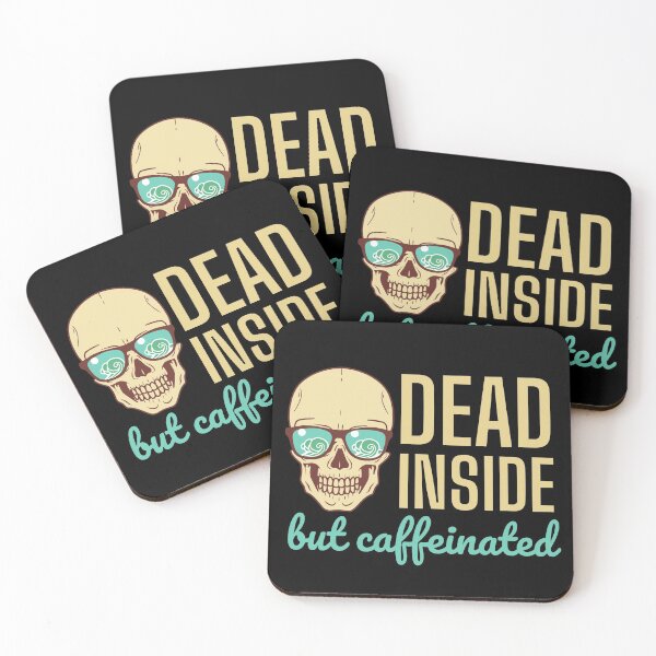 Item preview, Dead Inside But Caffeinated designed and sold by SweetAndSpice.