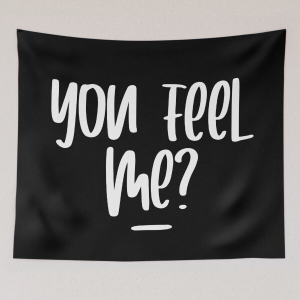 Item preview, Do You Feel Me? designed and sold by Legit Hooligan.