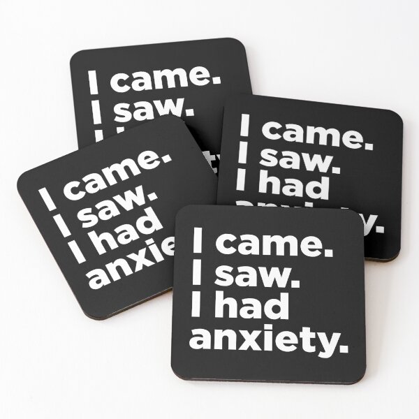 Item preview, I Came. I Saw. I Had Anxiety. 2 designed and sold by Memefy.
