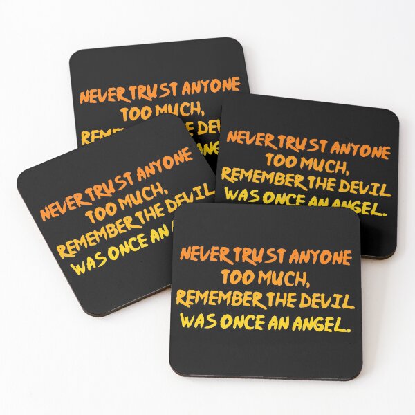 Item preview, Never trust anyone too much remember the devil was once an angel designed and sold by Tchevu.