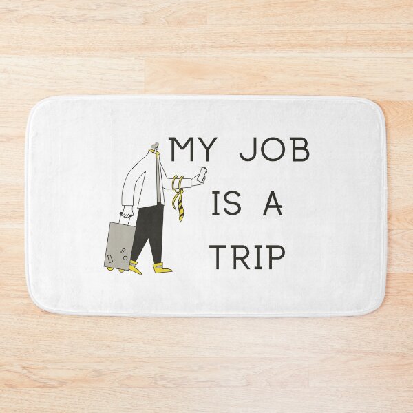 Item preview, My Job Is A Trip designed and sold by SenGift.