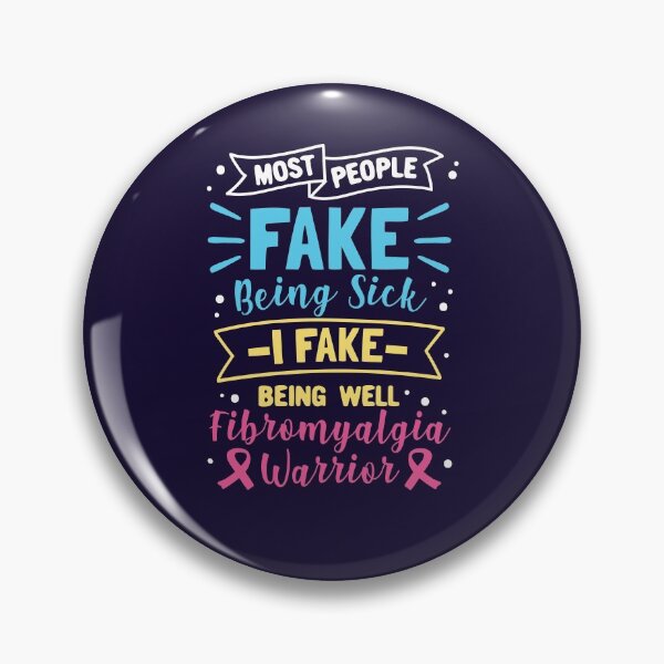 Item preview, Most People Fake Being Well I Fake Being Sick Fibromyalgia Warrior designed and sold by jaygo.