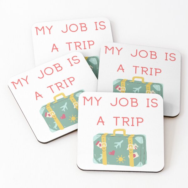 Item preview, My Job Is A Trip designed and sold by SenGift.
