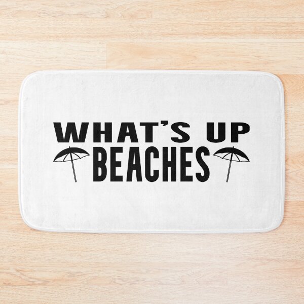 Item preview, What's up Beaches (Black) designed and sold by superdumb70.