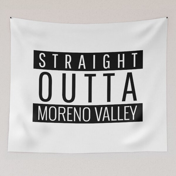 Item preview, Straight Outta Moreno Valley California  designed and sold by Teelogic.