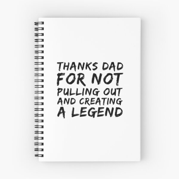 Item preview, Thanks Dad For Not Pulling Out and Creating A Legend designed and sold by Artistive.