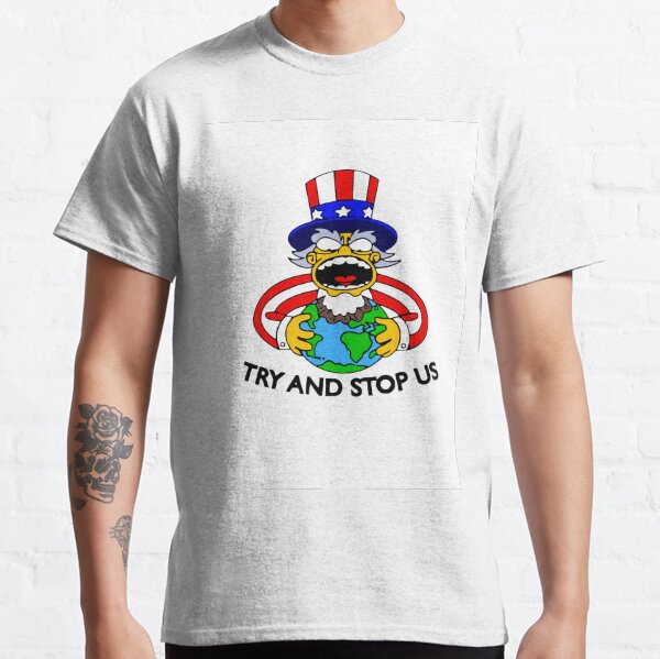 Try And Stop Us T Shirts Redbubble redbubble