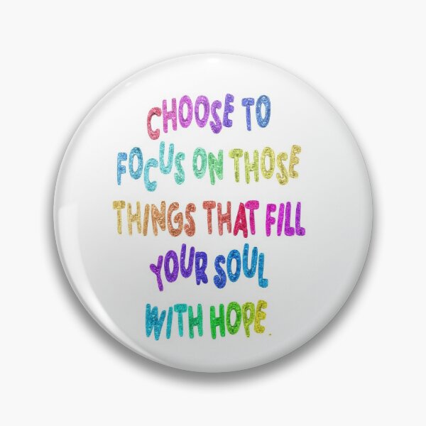 Item preview, Choose to focus on those things that fill your soul with hope designed and sold by Handdrawnbyzoe.
