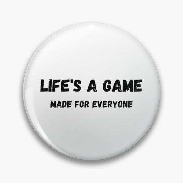 Item preview, Life's A Game Made For Everyone designed and sold by WRTime.