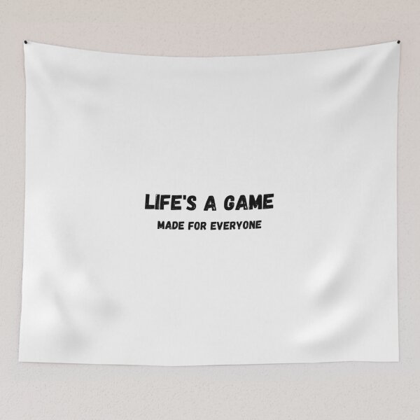 Item preview, Life's A Game Made For Everyone designed and sold by WRTime.