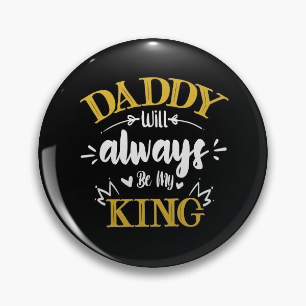 Item preview, Daddy Will Always Be My King designed and sold by FOX1999-Design.