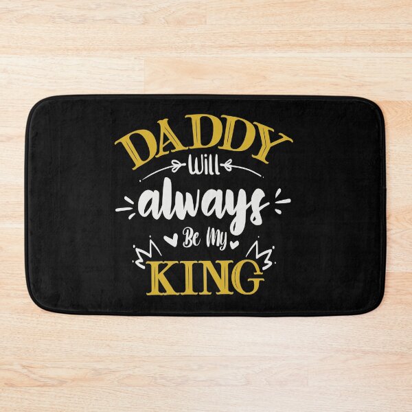 Item preview, Daddy Will Always Be My King designed and sold by FOX1999-Design.