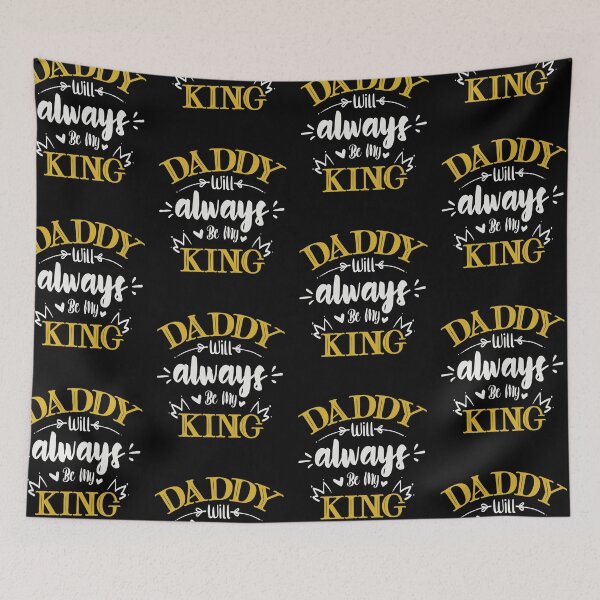 Item preview, Daddy Will Always Be My King designed and sold by FOX1999-Design.