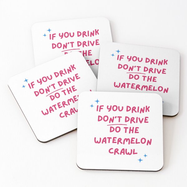 Item preview, If You Drink Don't Drive Do The Watermelon Crawl designed and sold by UsaHappyArt.