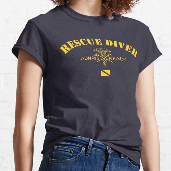 Rescue Diver - Always Ready  Classic T-Shirt