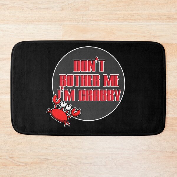 Item preview, Dont Bother Me Im Crabby designed and sold by NuarzDesign.