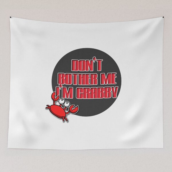 Item preview, Dont Bother Me Im Crabby designed and sold by NuarzDesign.
