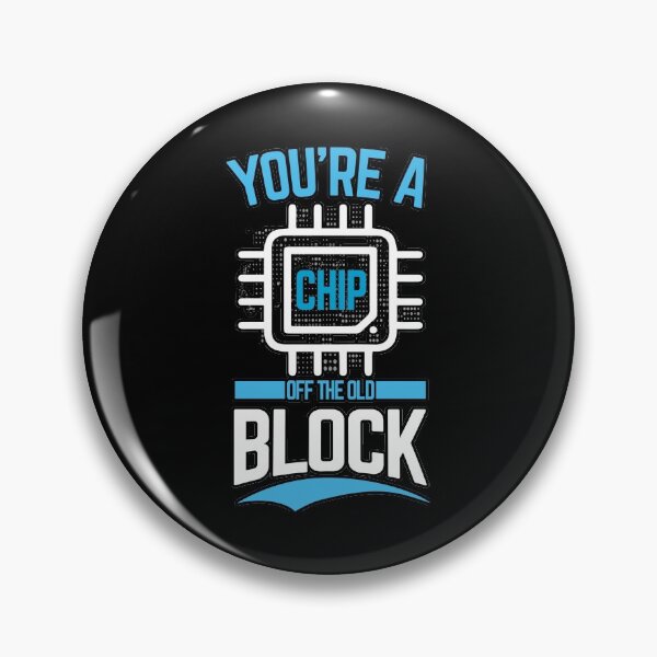 Item preview, You're a chip off the old block --computers networking legacy designed and sold by glitchman2.