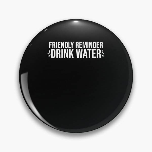 Item preview, Friendly Reminder Drink Water Tasteless Odorless designed and sold by Nessshirts.