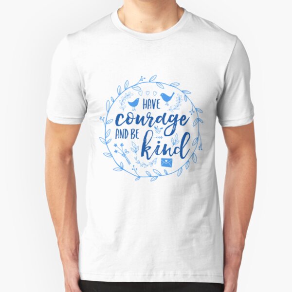 Have Courage and Be Kind Typography Cobalt Blue Slim Fit T-Shirt