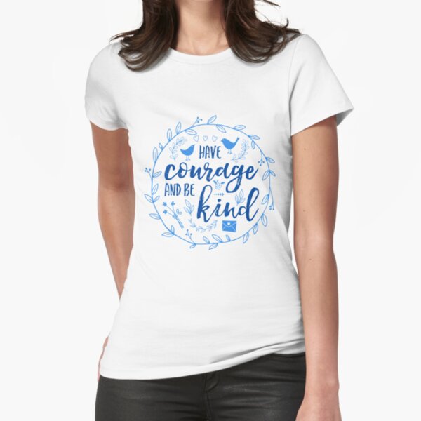Have Courage and Be Kind Typography Cobalt Blue Fitted T-Shirt